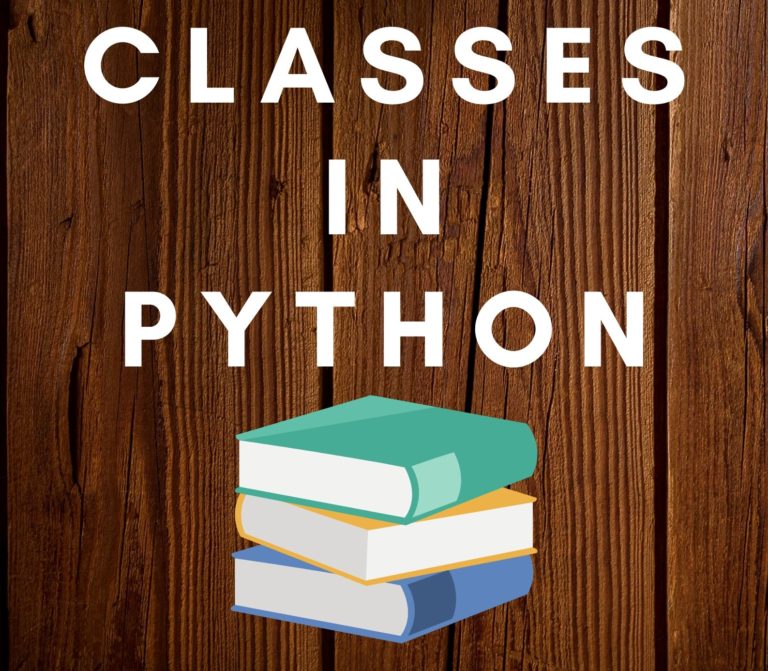 What are Classes in Python?-Complete Tutorial for Everyone(2020)