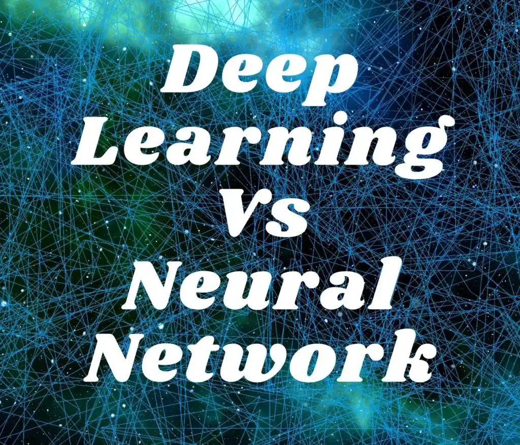 Deep Learning vs Neural Network