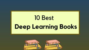 10 Best Books on Neural Networks and Deep Learning in 2024