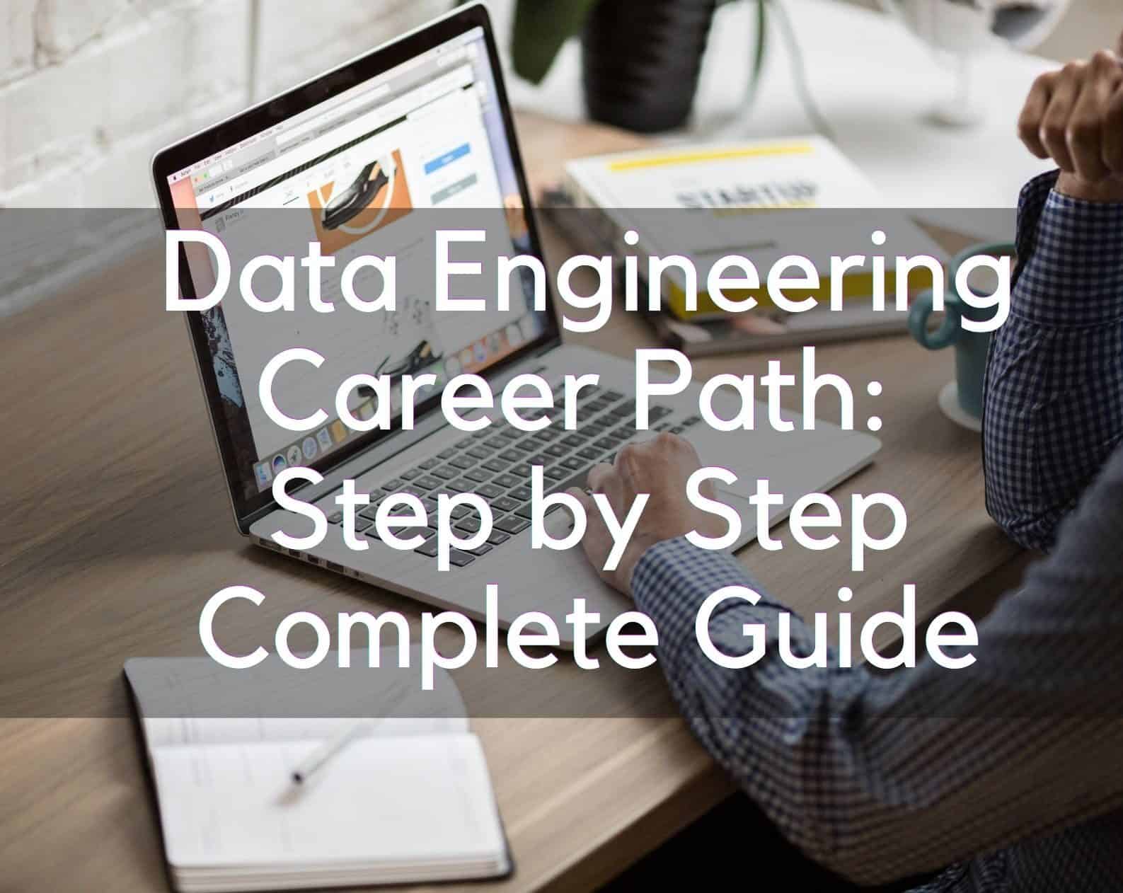 Data Engineering Career Path: Step by Step Complete Guide