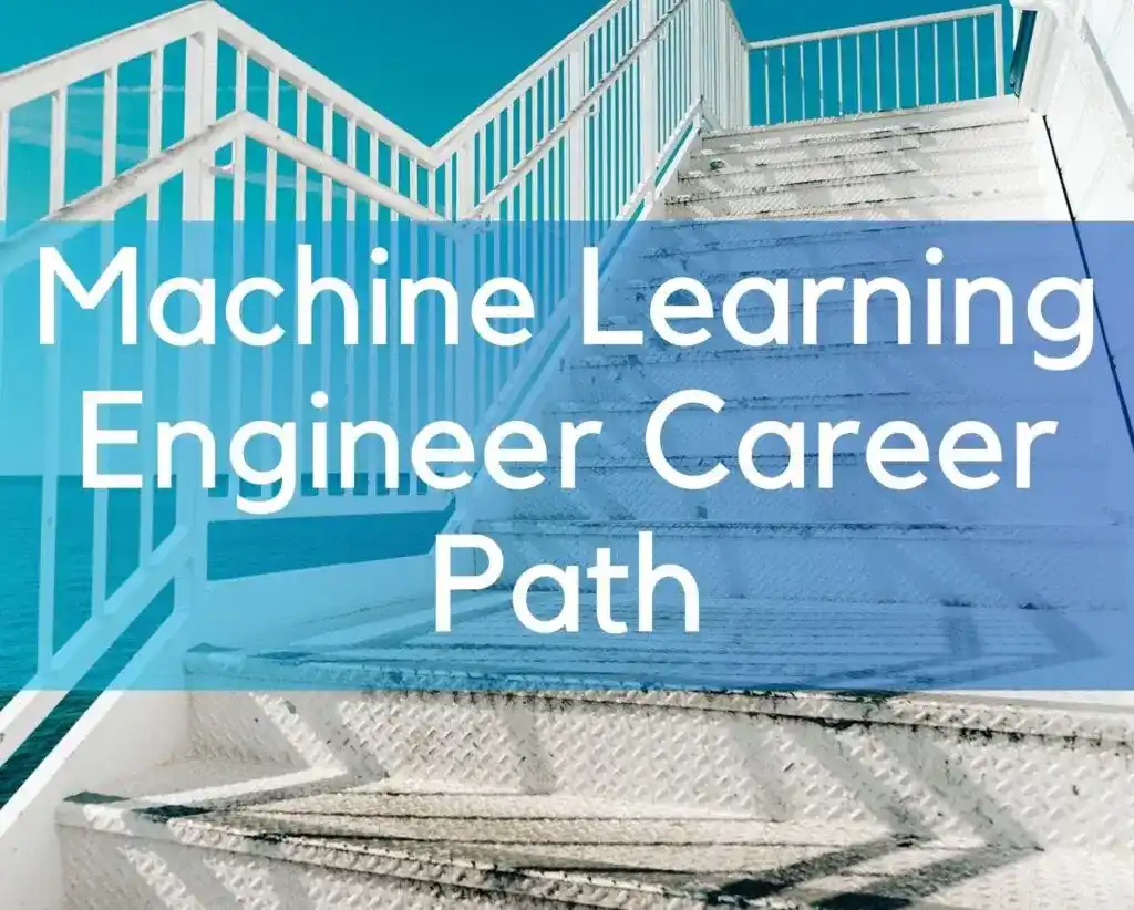 Machine Learning Engineer Career Path