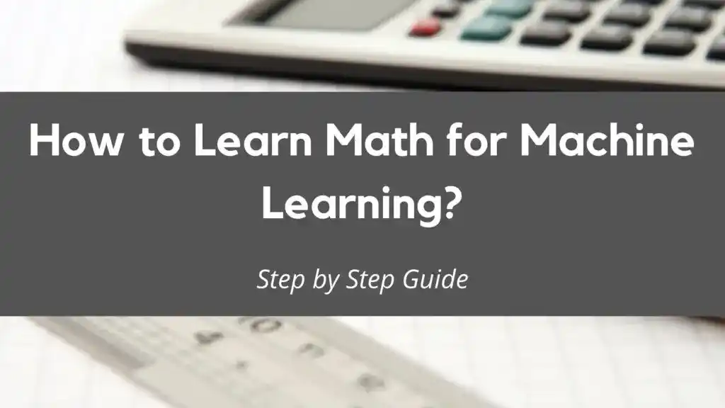 How to Learn Math for Machine Learning