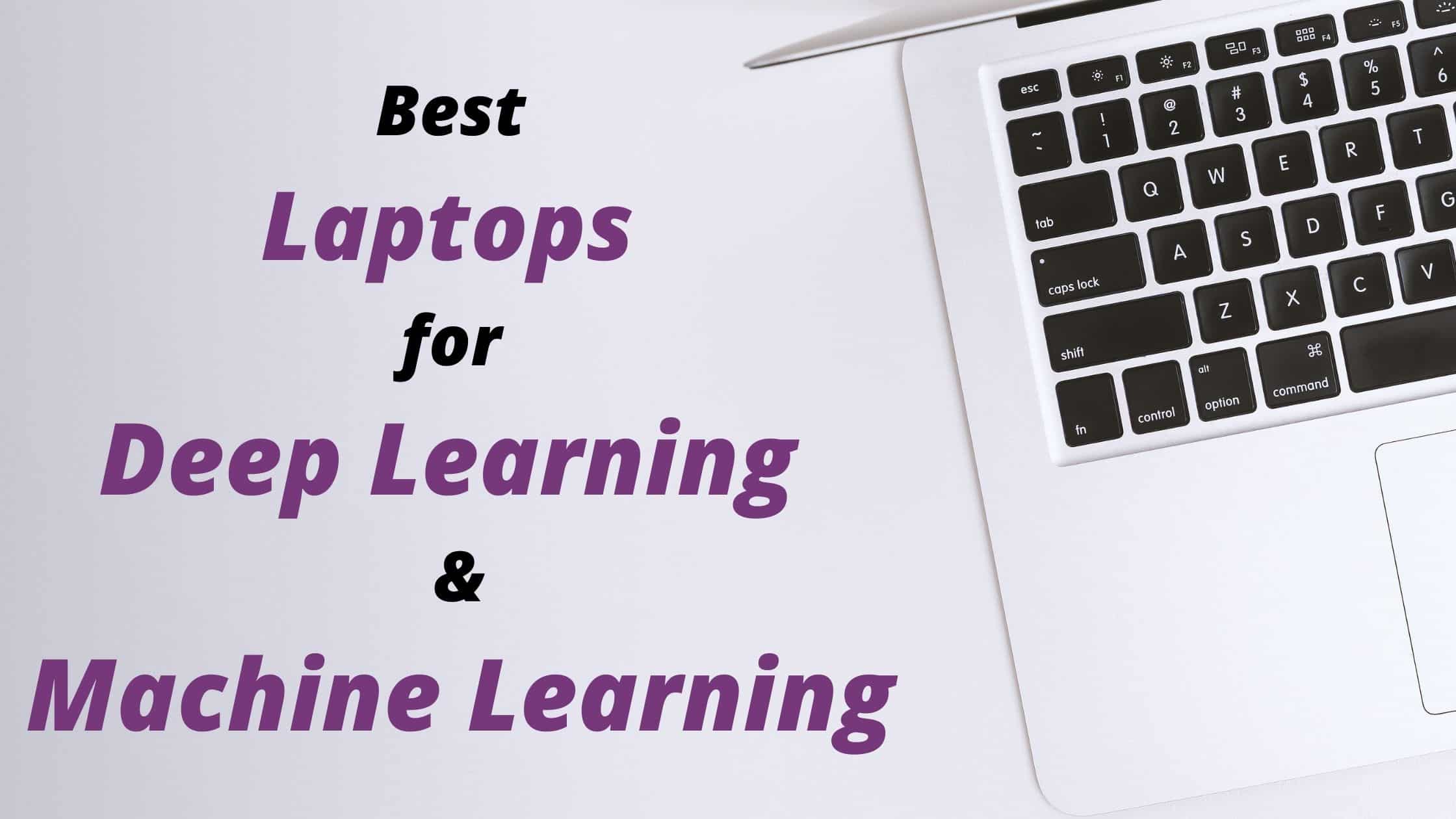Best Laptops for Deep Learning and Machine Learning in 2021
