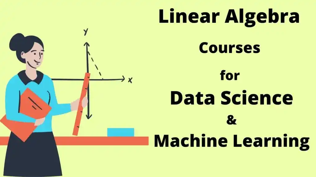 Best Linear Algebra Courses for Data Science You Should Know in 2021