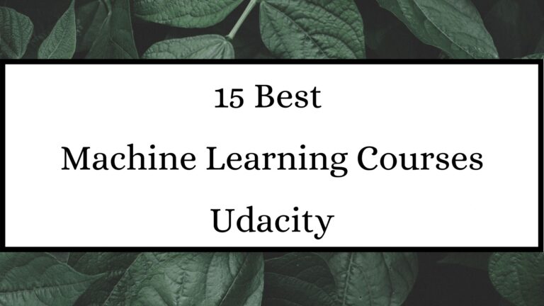 15 Best+FREE Udacity Machine Learning Courses in 2023