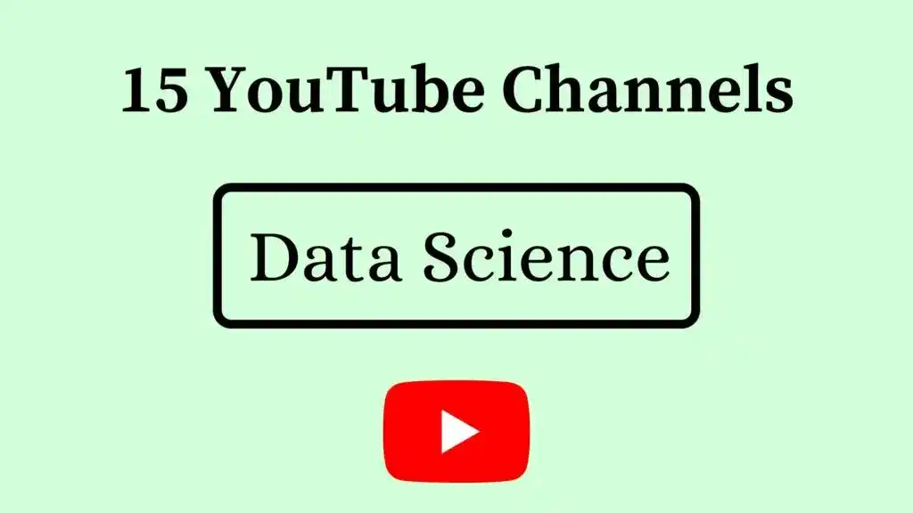 Best YouTube Channels to Learn Data Science