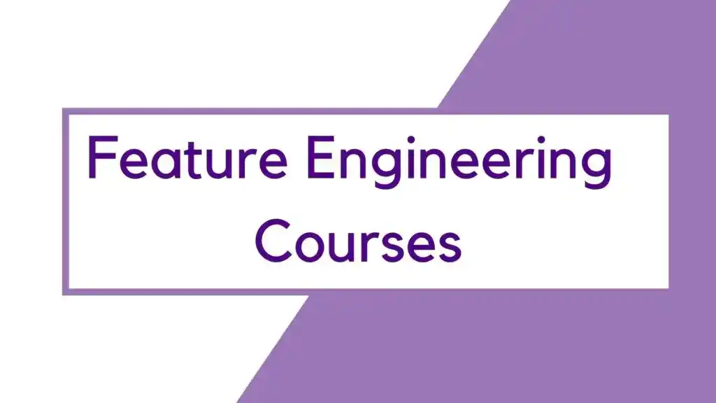 Best Feature Engineering Courses