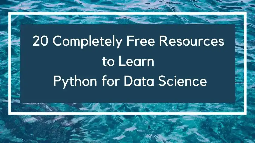 Best Free Resources to Learn Python for Data Science