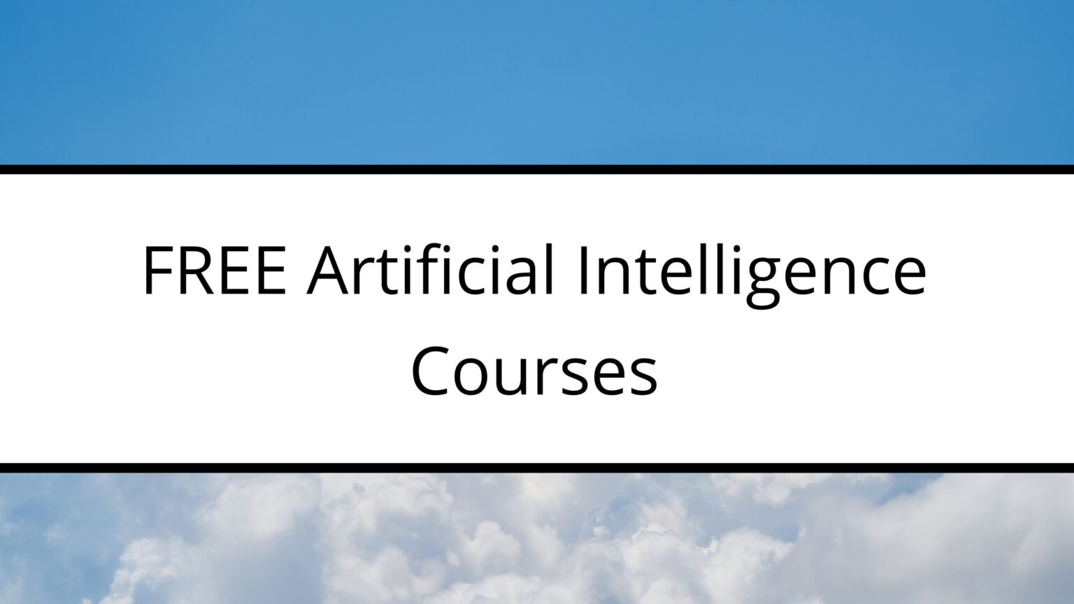 8 Best Free Courses to Learn AI (Artificial Intelligence) in 2023