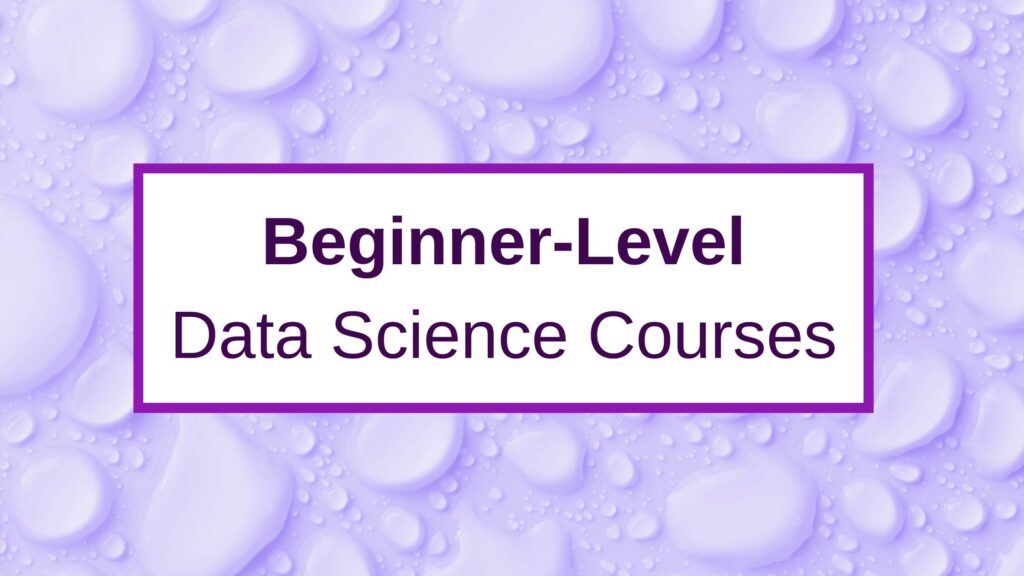 8 best online courses for data science for beginners in 2022