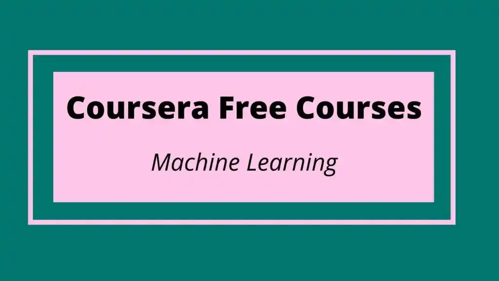 Coursera Free Courses Machine Learning