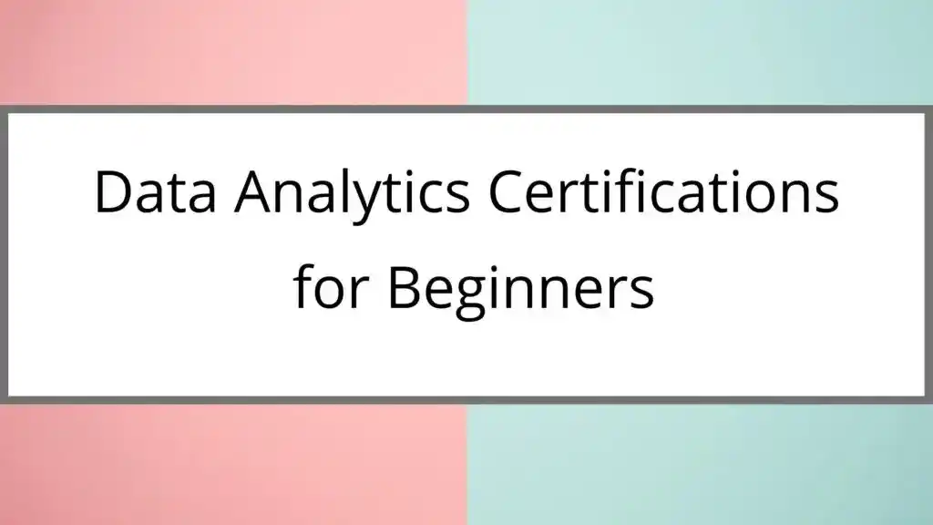 Best Data Analytics Certification for Beginners