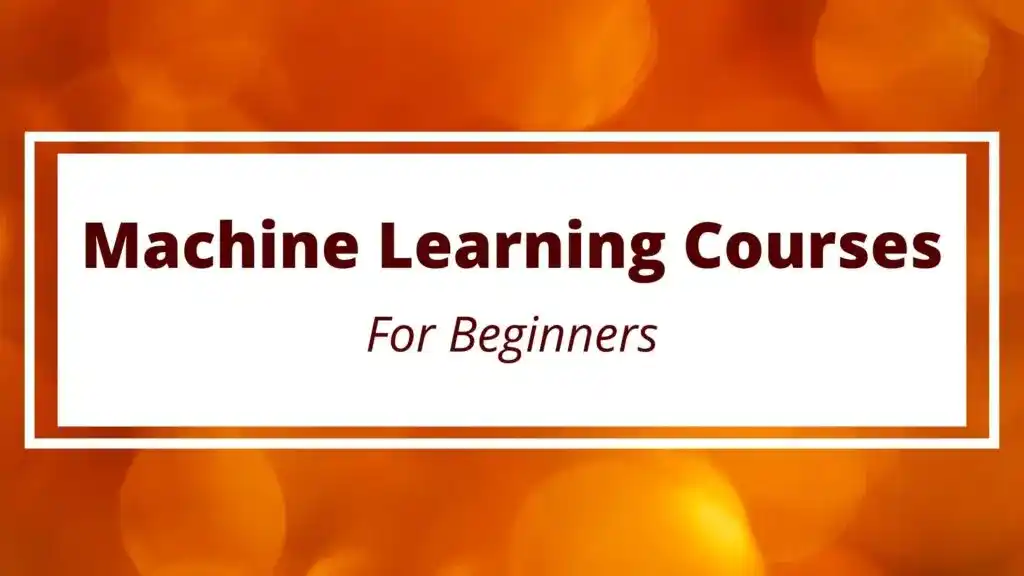 Best Machine Learning Courses Online for Beginners