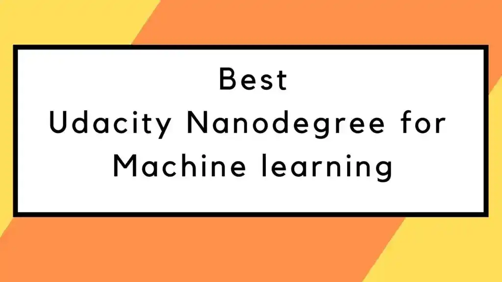 Best Udacity Nanodegree for Machine learning