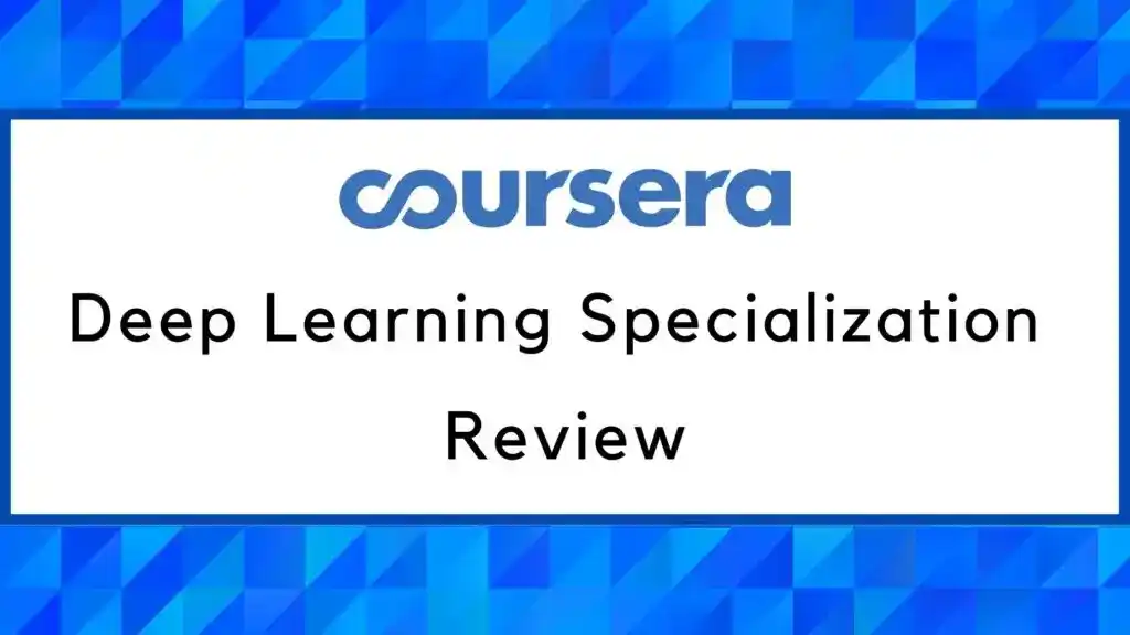 Coursera Deep Learning Specialization Review