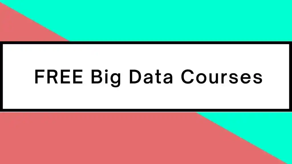 Best FREE Big Data Courses