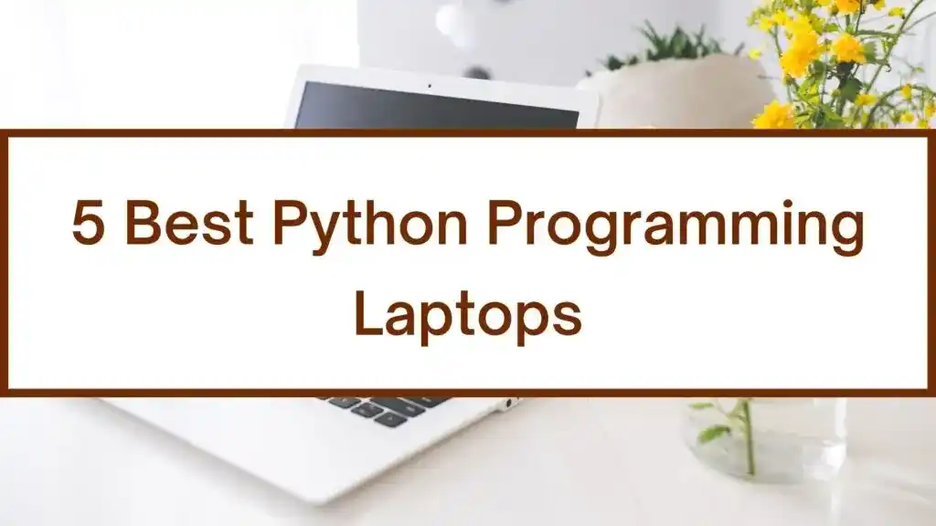 Best Laptops for Python Programming