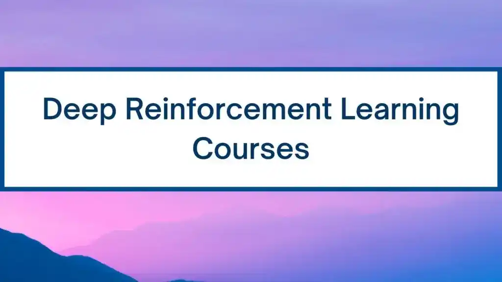 Best Deep Reinforcement Learning Courses