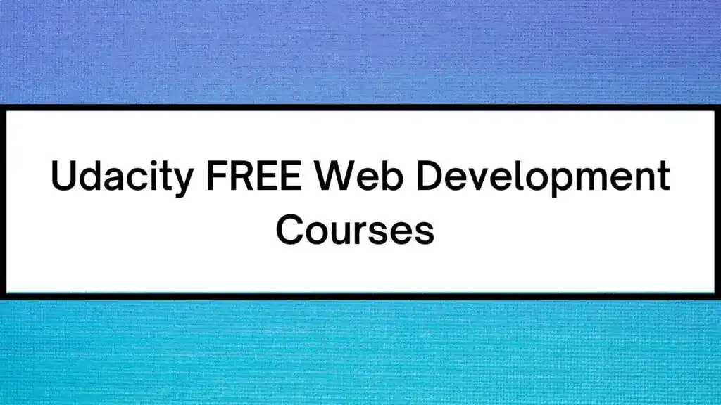 Udacity Web Development FREE Courses