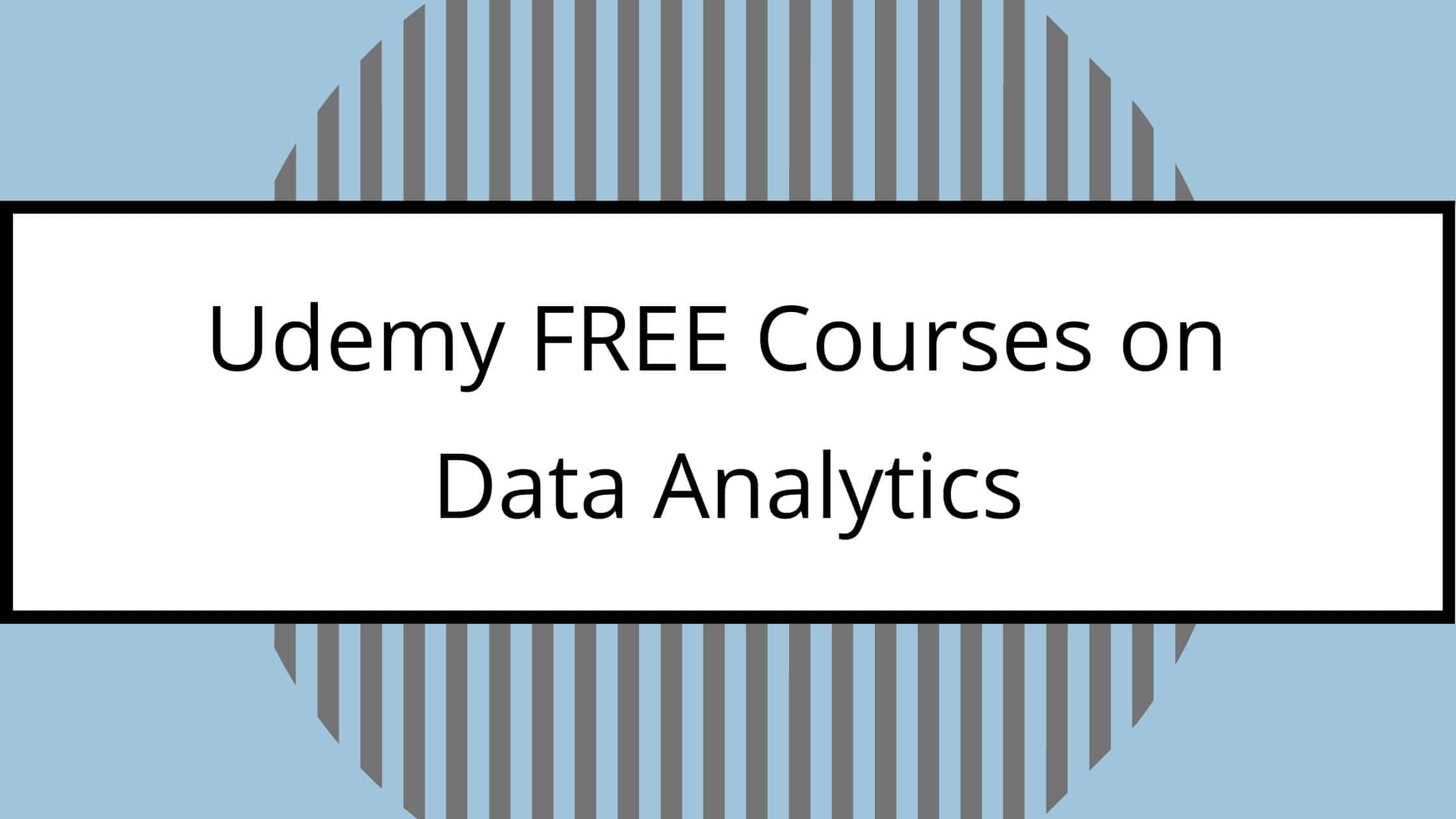 7 Udemy Free Courses On Data Analytics You Must Know In 2023