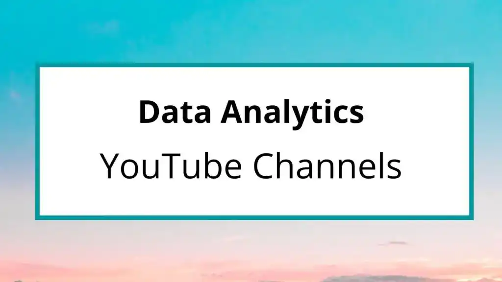 Best YouTube Channels to learn Data Analytics