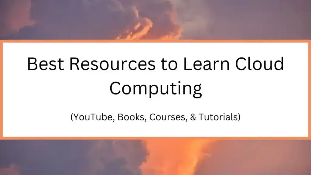 Best Resources to Learn Cloud Computing