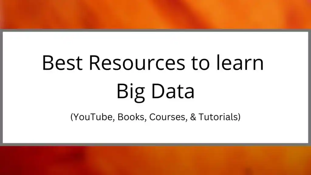 Best Resources to learn Big DataBest Resources to learn Big Data