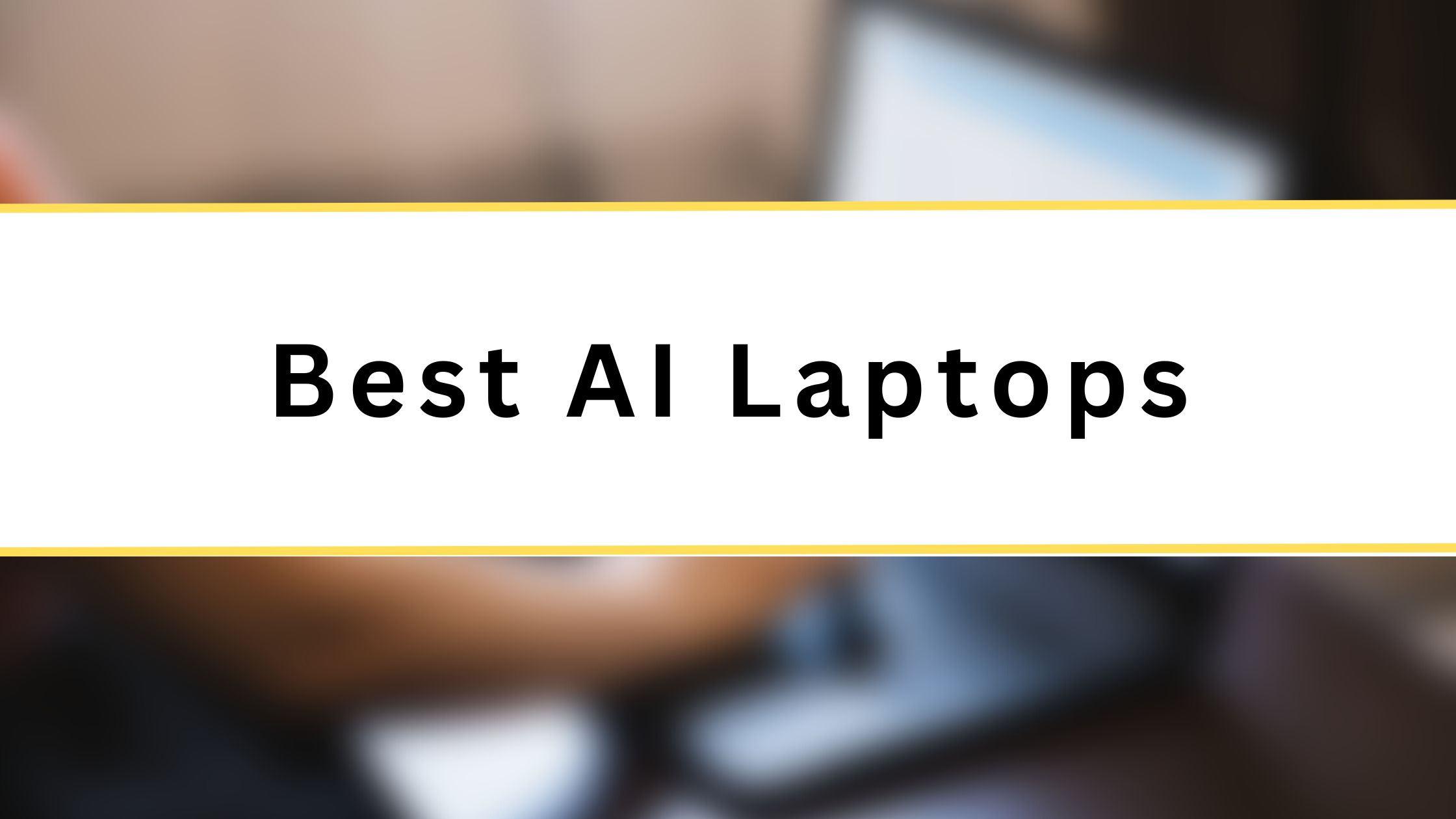 11 Best Laptops for Artificial Intelligence (AI) Latest in 2025