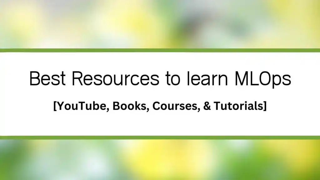 Best Resources to learn MLOps