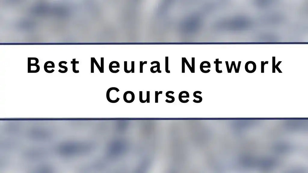 Best Neural Network Courses