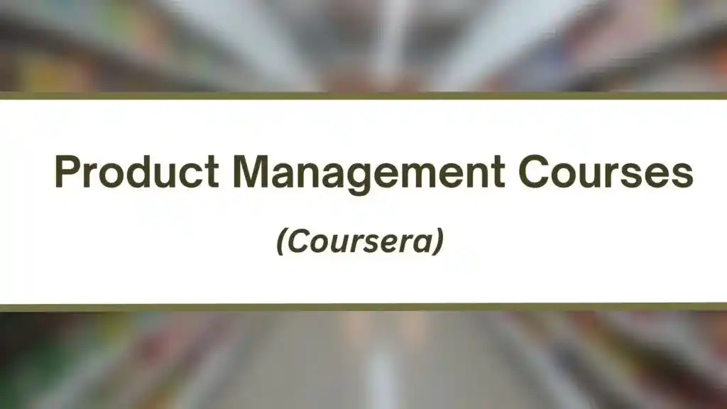 Best Coursera Courses for Product Management