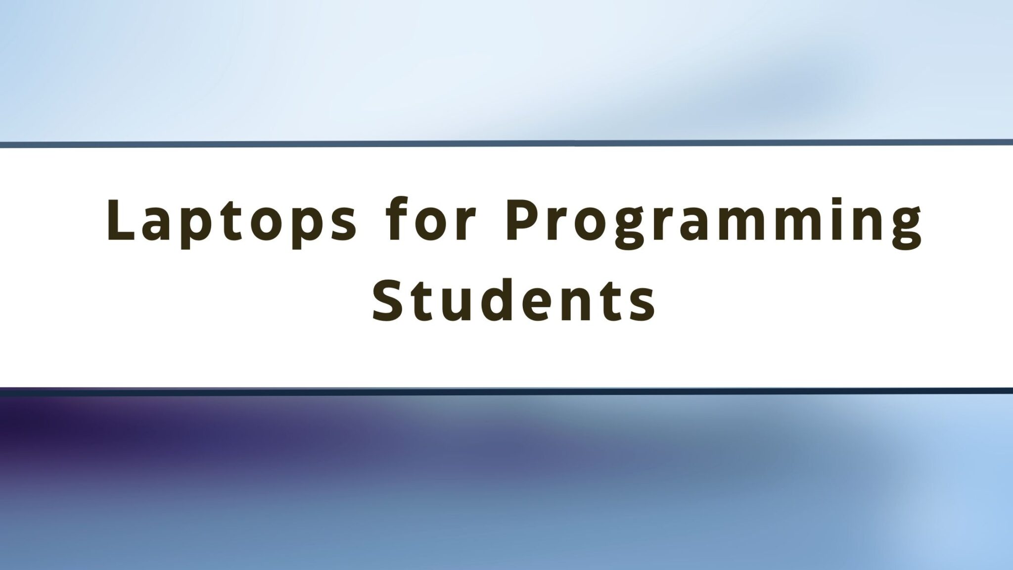 Best Budget Laptop For Programming 10 Best Laptops for Programming Students On a Budget- 2024