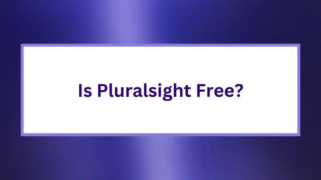 Is Pluralsight Free?
