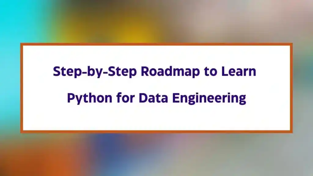 How to Learn Python for Data Engineering?