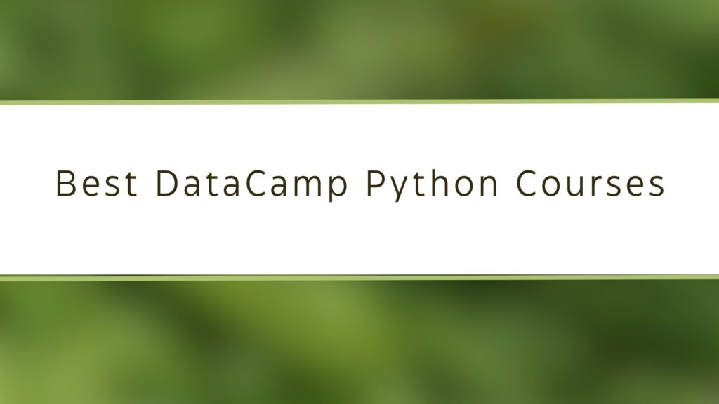 Best DataCamp Python Courses