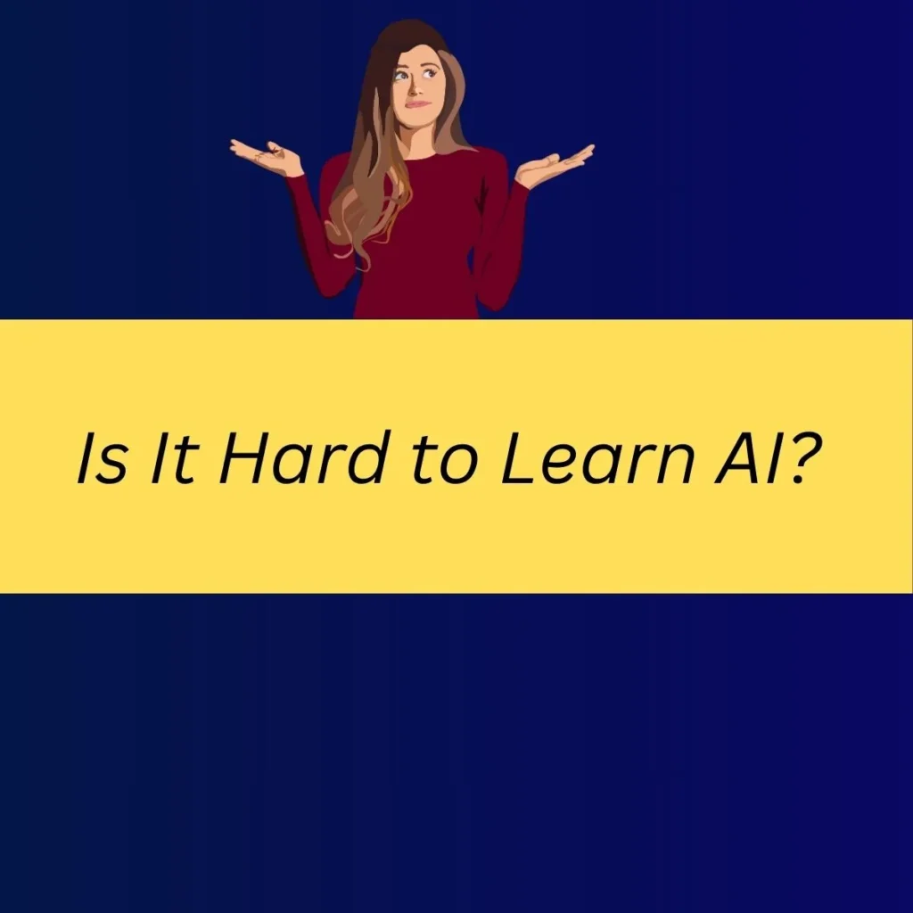 Is It Hard to Learn AI