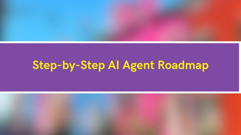 AI Agent Roadmap - Step-By-Step With FREE Resources 2026