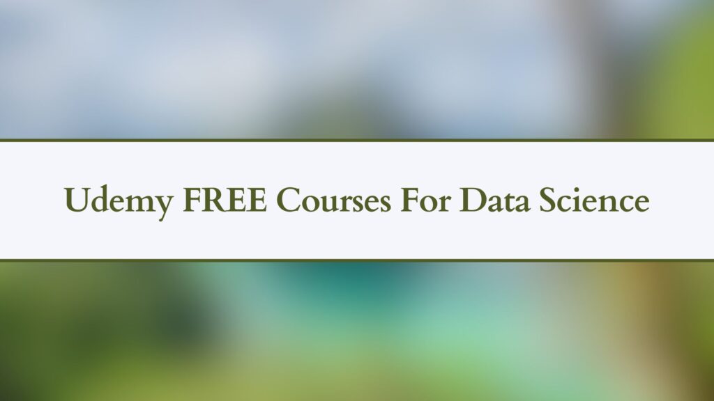 Udemy FREE Courses For Data Science
