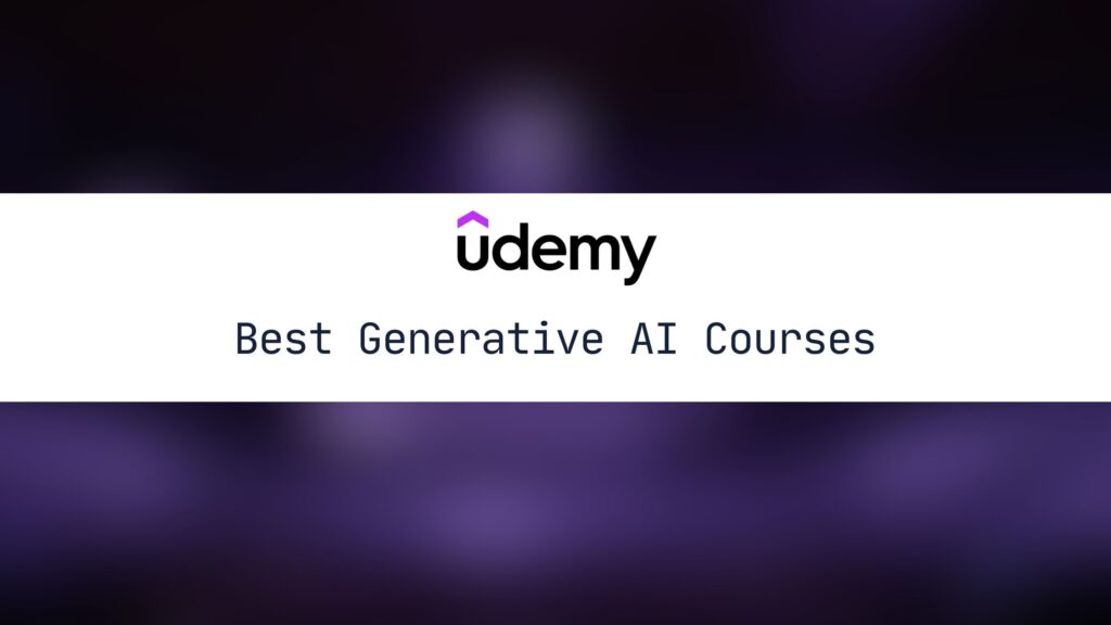 Best Generative AI Courses Udemy