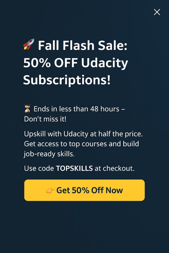 Fall Flash Sale 50% off Udacity subscriptions with code TOPSKILLS