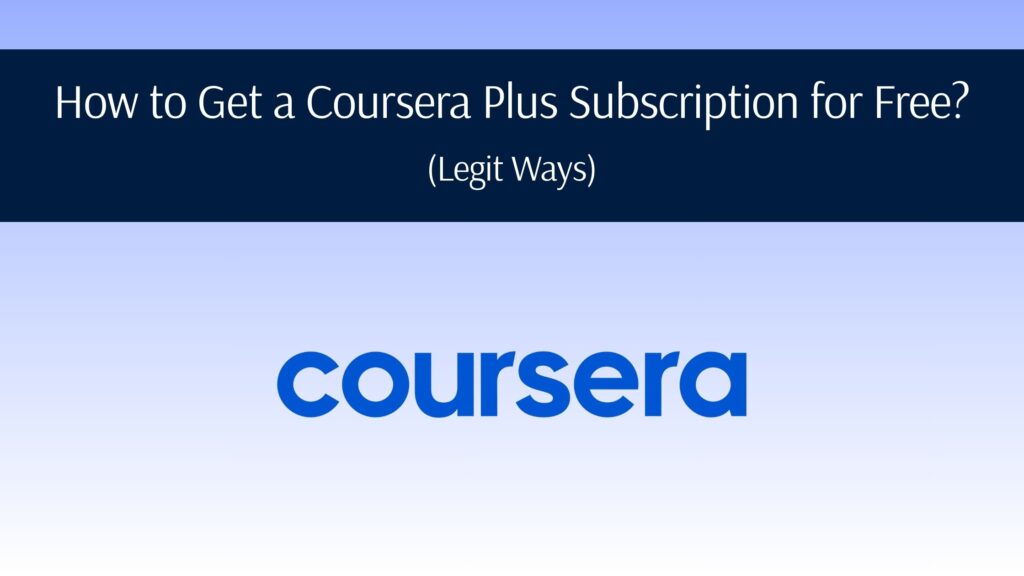 How to Get Coursera Plus Subscription for Free
