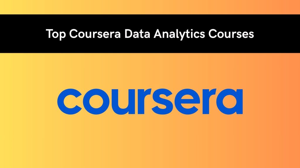 Top Coursera Data Analytics Courses